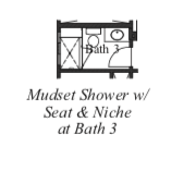 Mudset Shower w/ Seat & Niche at Bath 3