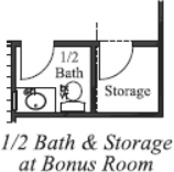 Optional Half Bath and Storage @ Bonus Room Storage