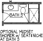 Optional Mudset Shower w/ Seat & Niche at Bath 3